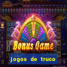 jogos de truco valendo dinheiro